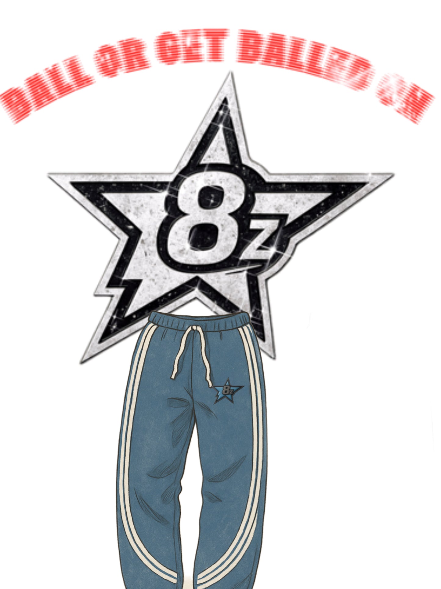  8 Ballerz Athletic All-Star Drop (sweats only)